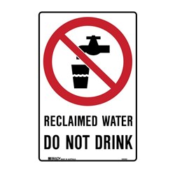 Brady Warning Sign Reclaimed Water Do Not Drink 450mm x 300mm Mtl